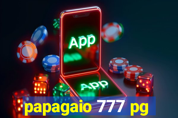 papagaio 777 pg